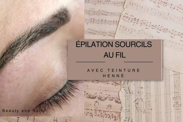 Épilation sourcils au fil + teinture sourcils  au henné végétale