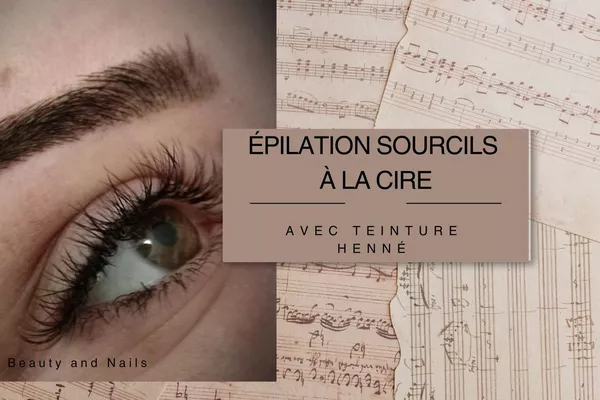 Épilation sourcils à la cire + teinture sourcils au henné végétale