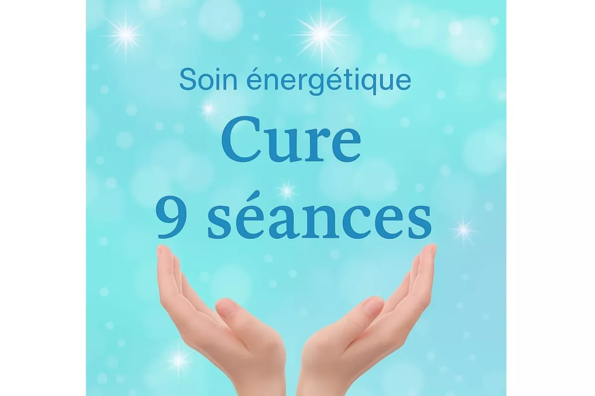 Cure 9 séances pour rééquilibrage et harmonisation énergétique