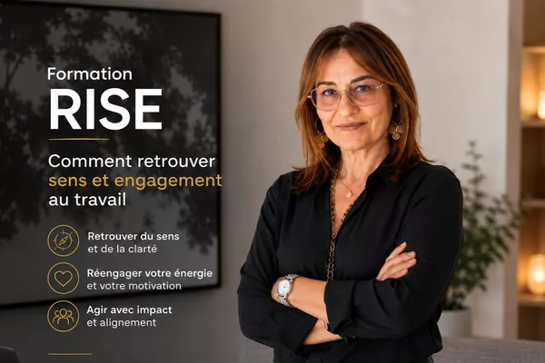 Formation RISE :  Comment retrouver SENS et ENGAGEMENT au travail .