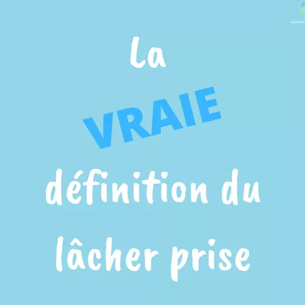 🕊️  Le vrai lâcher-prise, c’est quoi au juste ?  🕊️