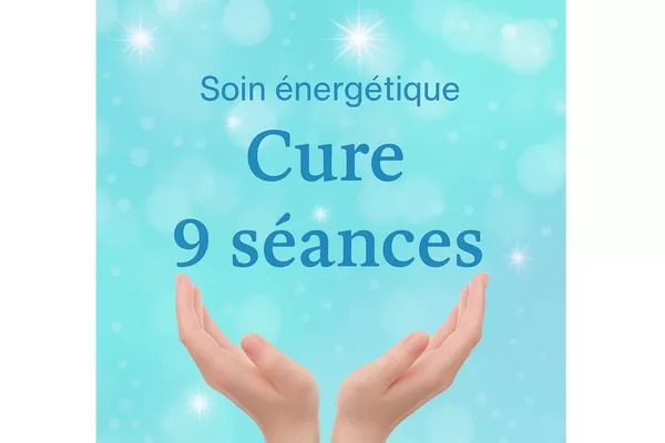 Cure 9 séances pour rééquilibrage et harmonisation énergétique