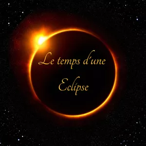 Le temps d'une Éclipse