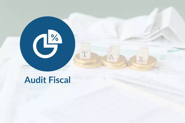 Audit fiscal : Assurez votre conformité et optimisez votre gestion fiscale