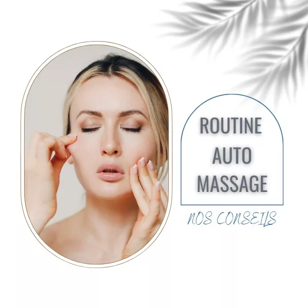Nos conseils : Routine Auto Massage