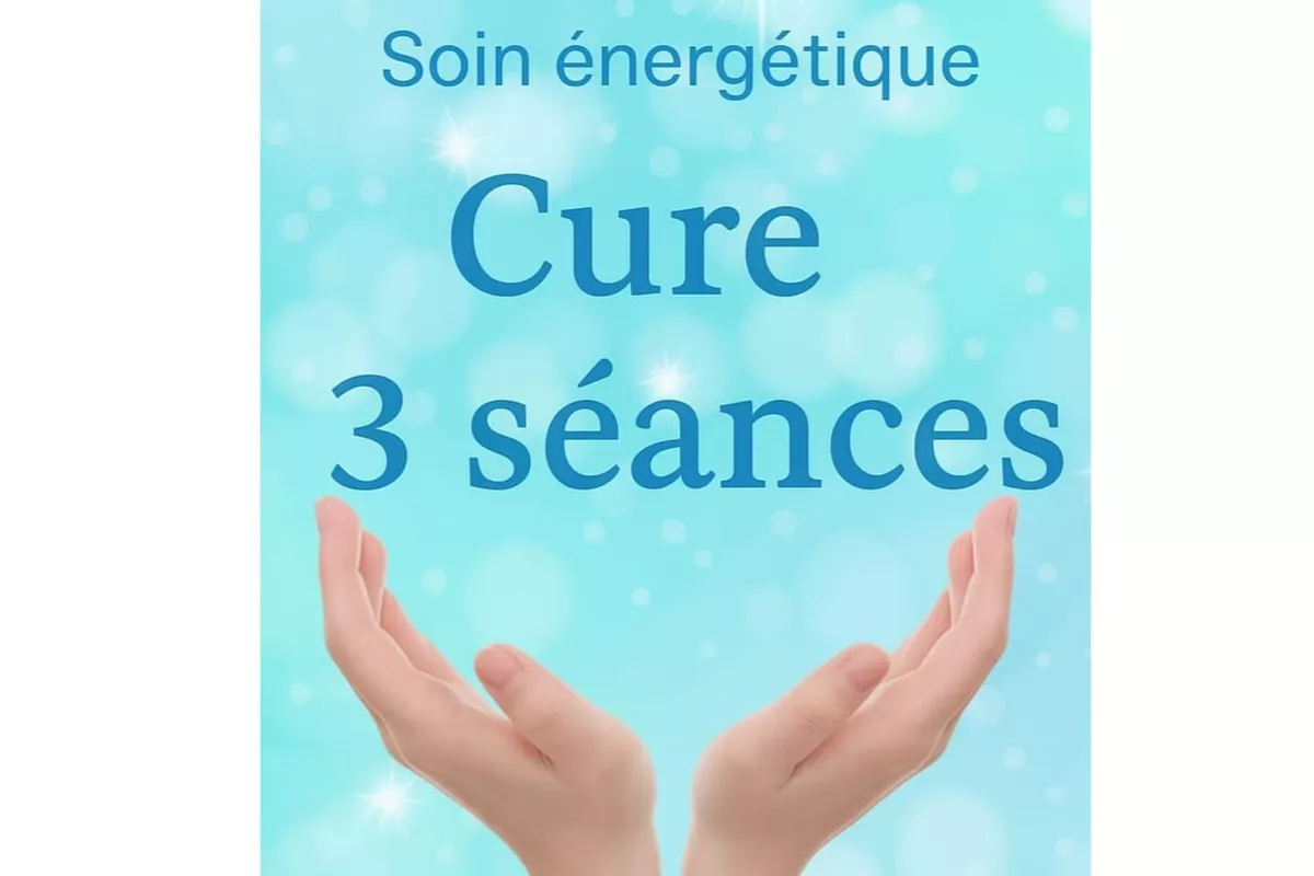 Cure 3 séances pour rééquilibrage et harmonisation énergétique